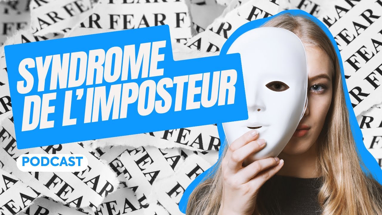POURQUOI VOUS DOUTEZ TOUJOURS DE VOUS-MÊME ? SYNDROME DE L'IMPOSTEUR EXPLIQUÉ