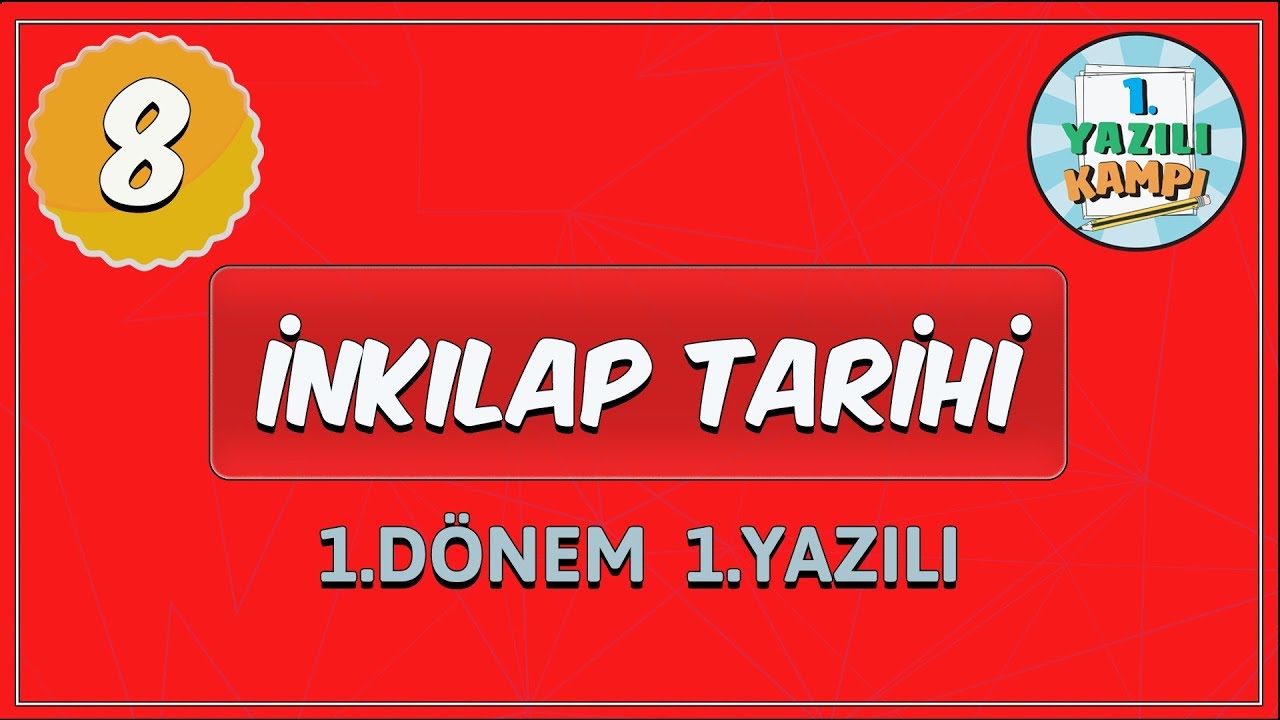 8. Sınıf İnkılap Tarihi | 1. Dönem 1. Yazılıya Hazırlık