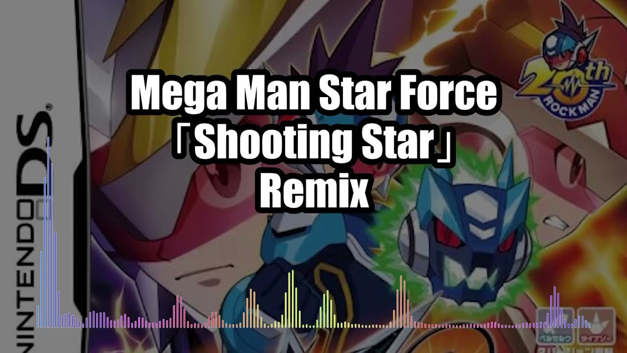 流星のロックマン『Shooting Star』リミックス Mega Man Star Force OP Theme Remix