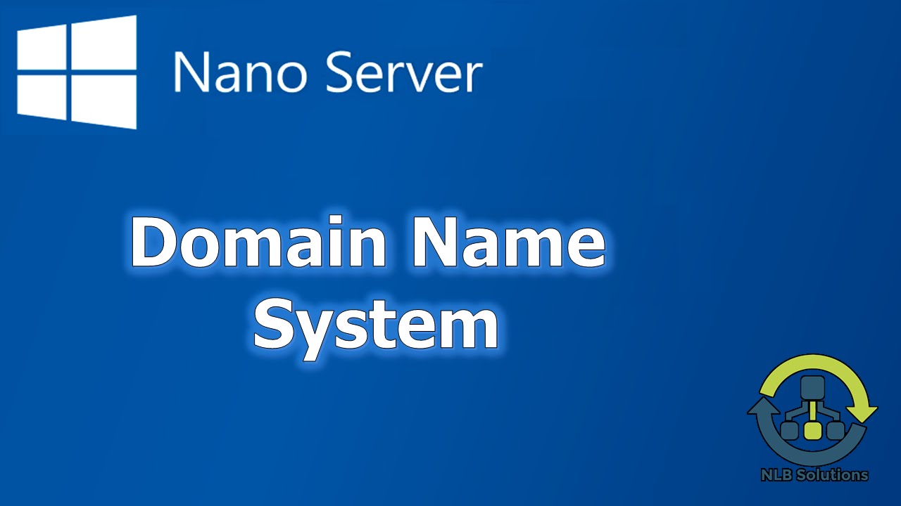 How to install DNS on Windows Nano Server (Step by Step Guide)