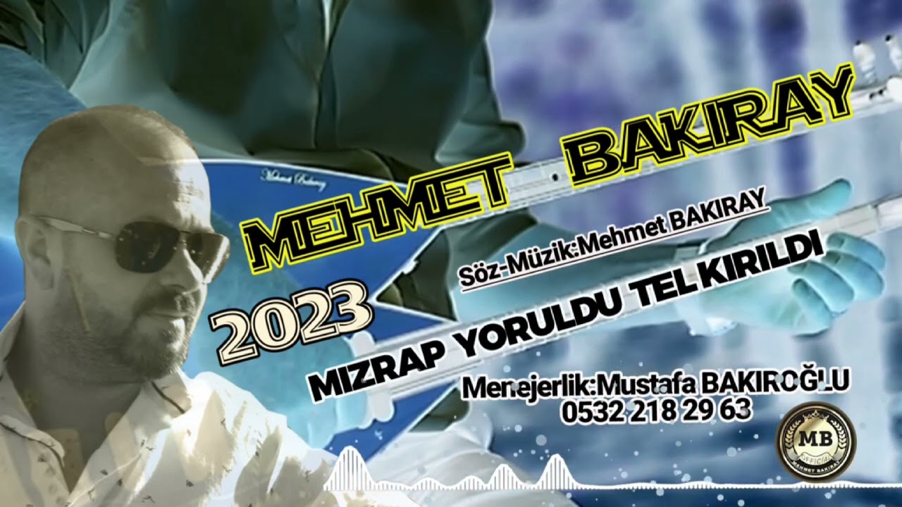 MEHMET BAKIRAY MIZRAP YORULDU TEL KIRILDI 2023 YENİ