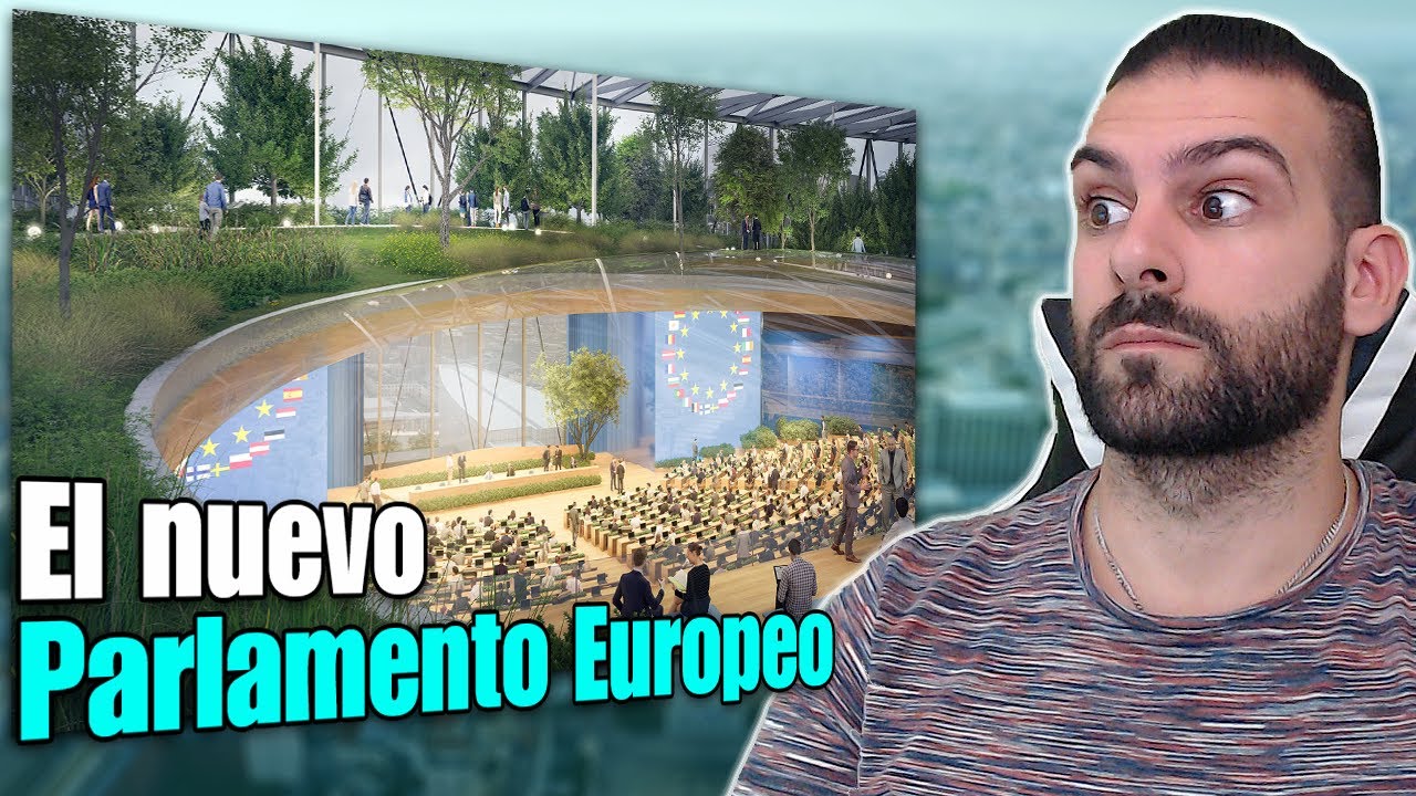 Así será el NUEVO EDIFICIO del PARLAMENTO EUROPEO!