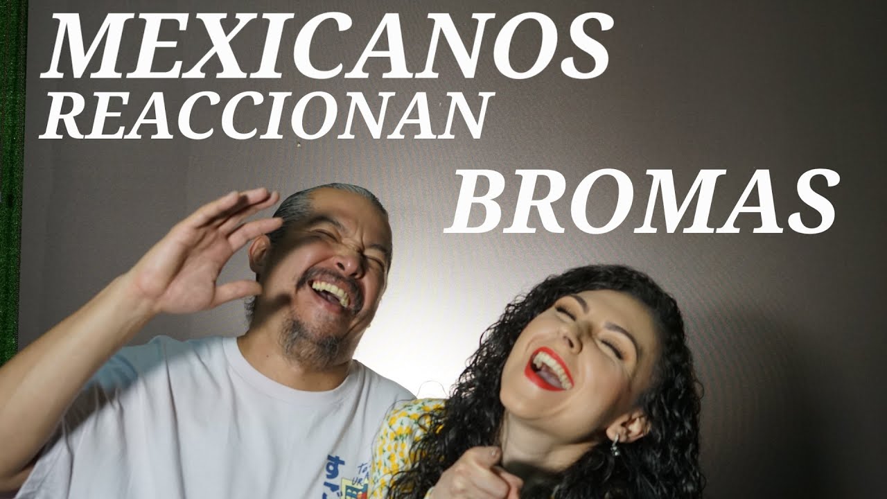 Mexicanos Reaccionan a Bromas Españolas