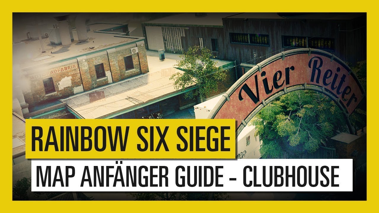 Tom Clancy’s Rainbow Six Siege – Map Anfänger Guide Clubhouse | Ubisoft [DE]