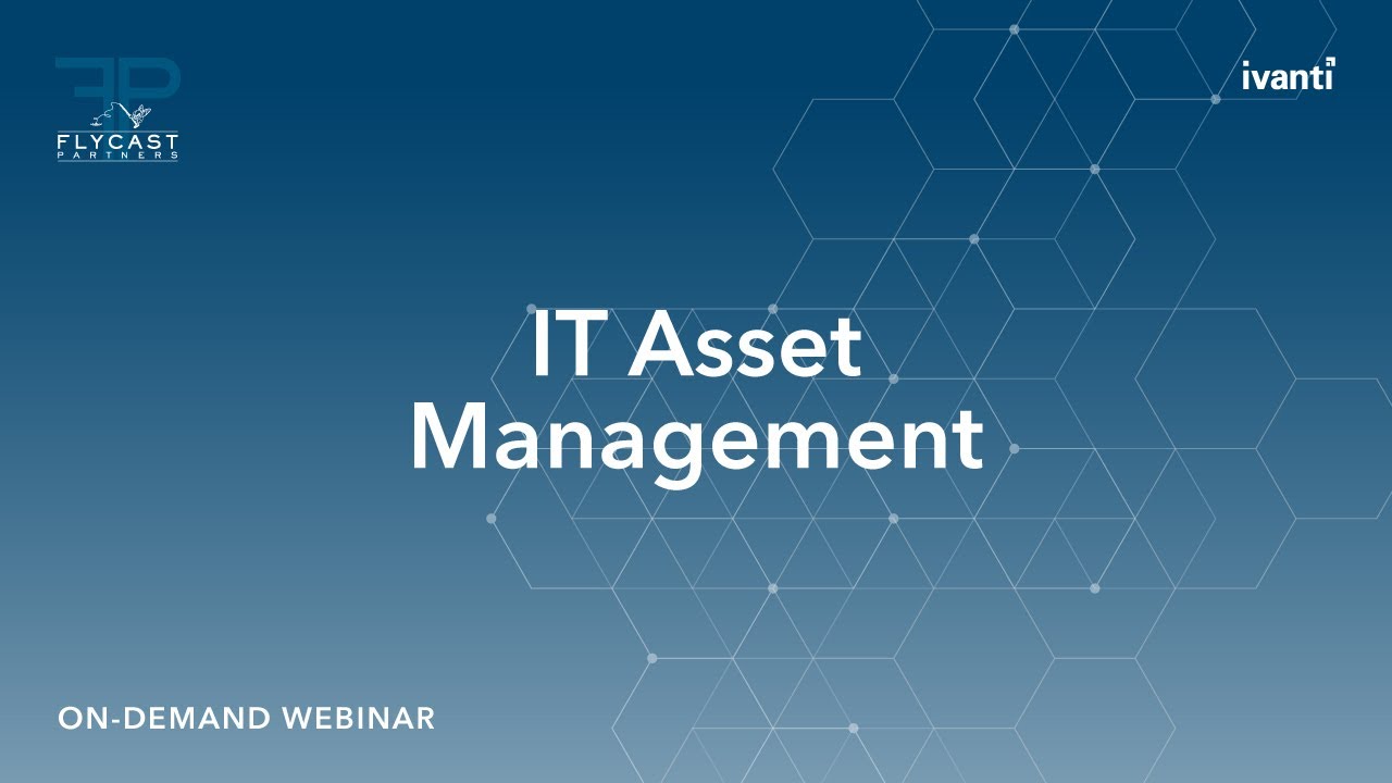 Flycast Partners | IT Asset Management Webinar