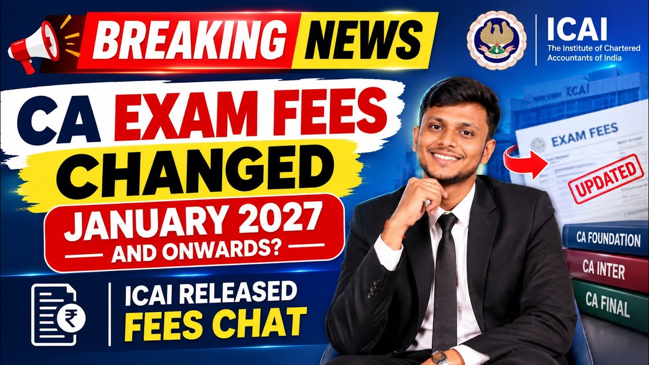ICAI Announcement CA Exam Fees Changed? January 2027 EXAM & onwards | CA Exam Form fees 