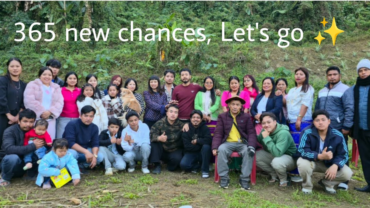 New year celebrated with family 🎉🌿 // Arunachal Pradesh 📍// Northeast India 🇮🇳