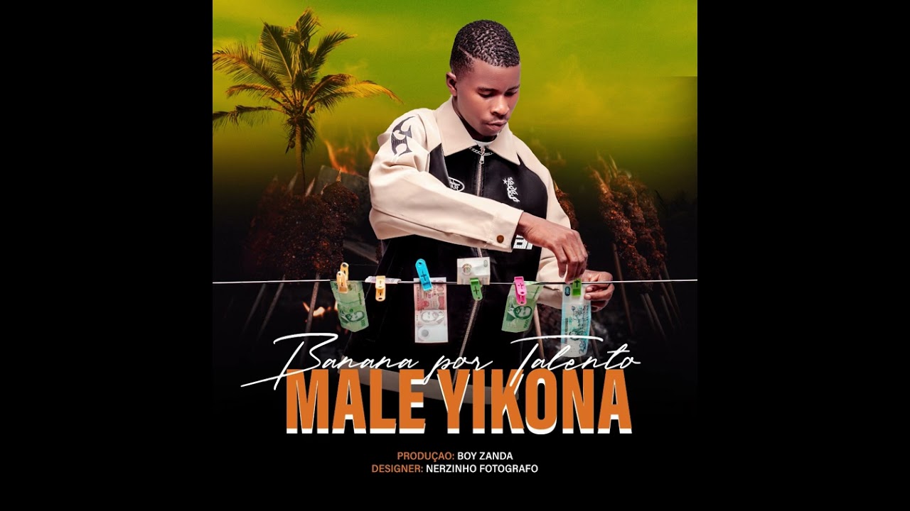 Banana Por Talento - Male Yikona (Exclusivo) Oficial &Aacute;udio 