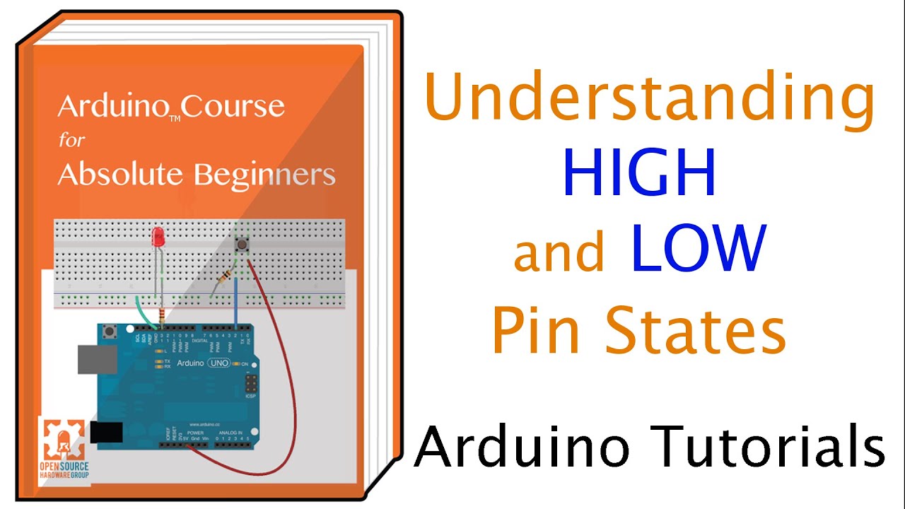 Understanding HIGH and LOW Arduino Pin States :: Open Source Hardware Group Arduino Tutorials