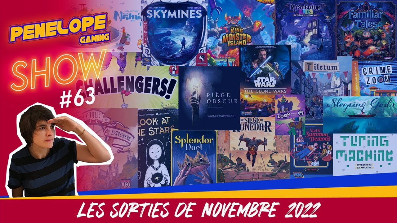 [ PENELOPE SHOW #63 ] - Les sorties jeux de soci&eacute;t&eacute; de Novembre 2022 !