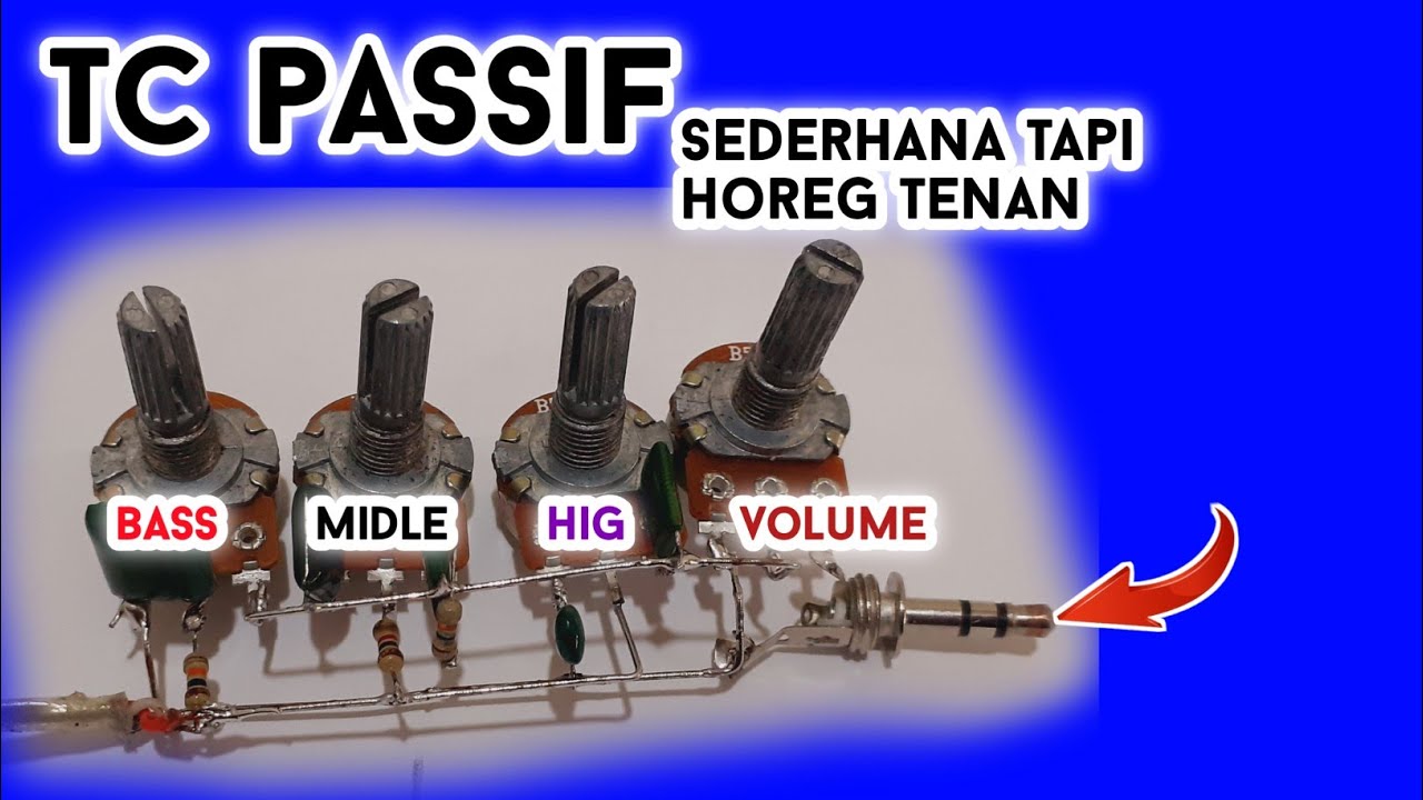 TONE CONTROL PASIF HOREG CARA MEMBUAT TC PASSIF SEDERHANA