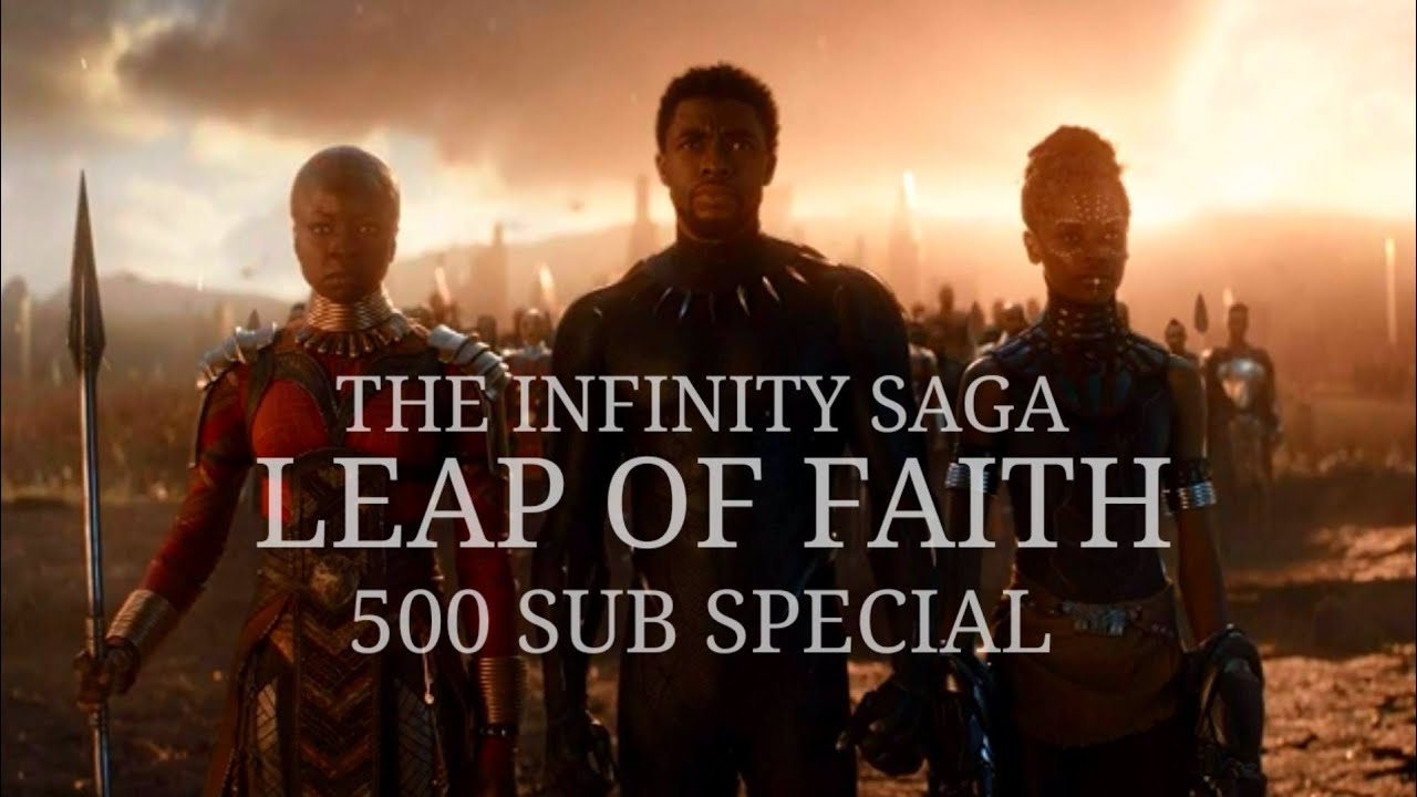 (Marvel) The Infinity Saga | Leap Of Faith (500 Subscribers Special)