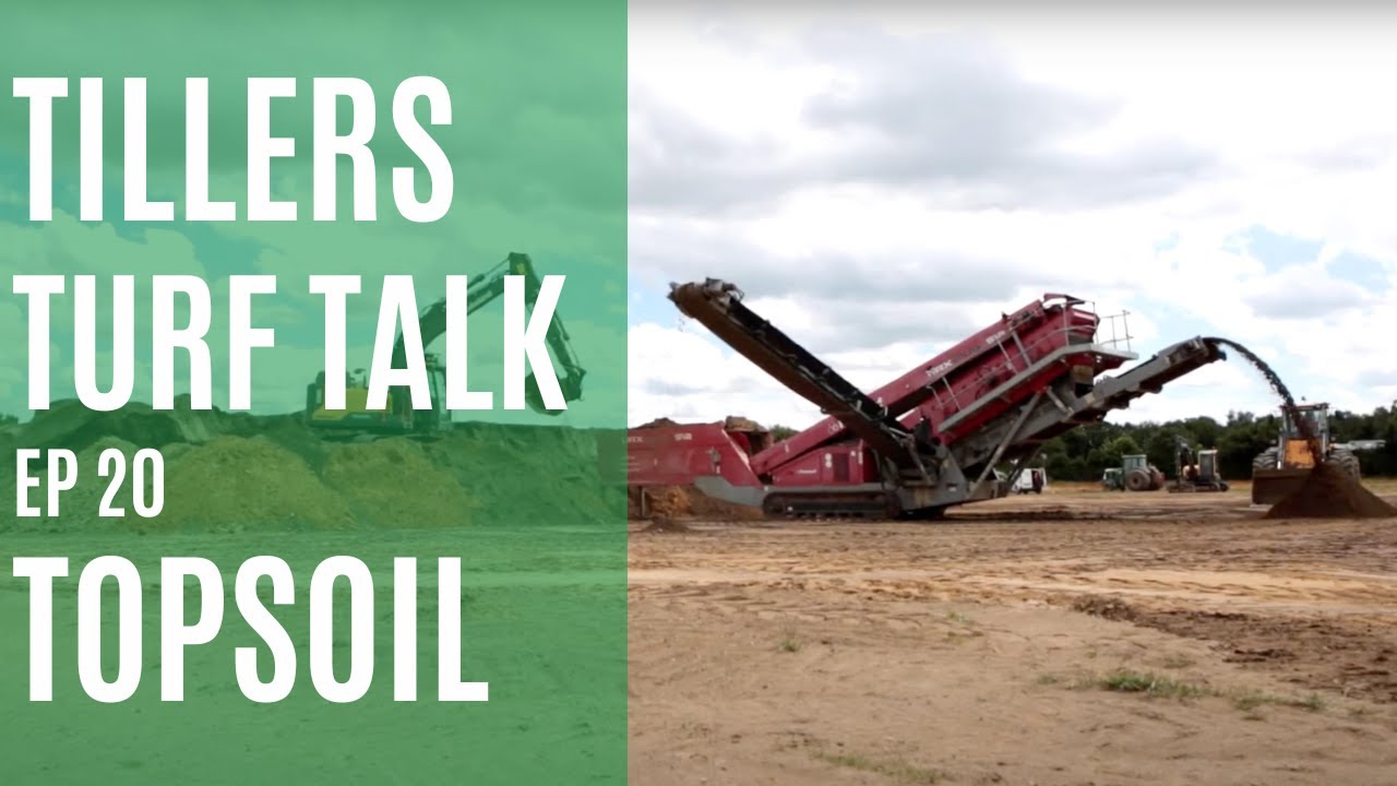 Tillers Turf Talk Ep 20 - Topsoil