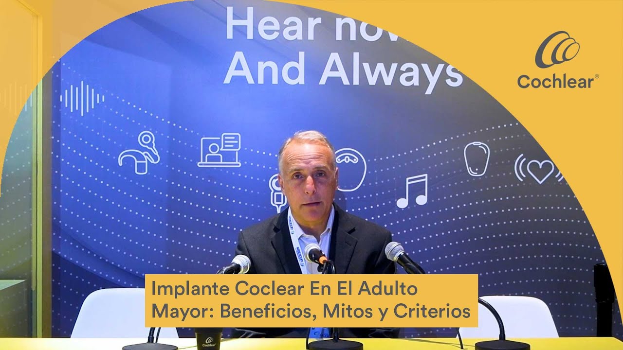 Implante Coclear En El Adulto Mayor: Beneficios, Mitos y Criterios | Cochlear Latinoamérica