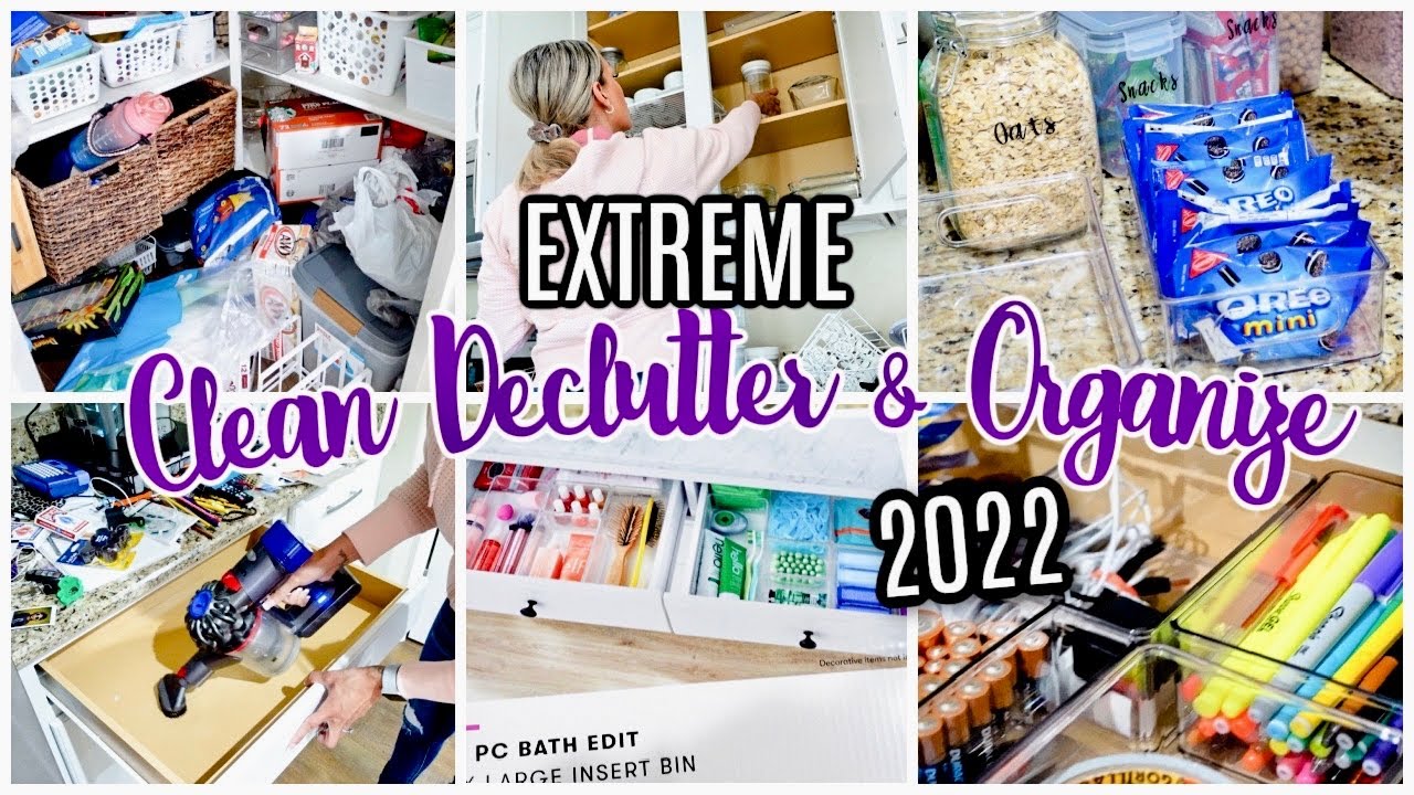 NEW! EXTREME CLEAN DECLUTTER & ORGANIZE WITH ME 2022 | ORGANIZE OUR HOMES IN 2022