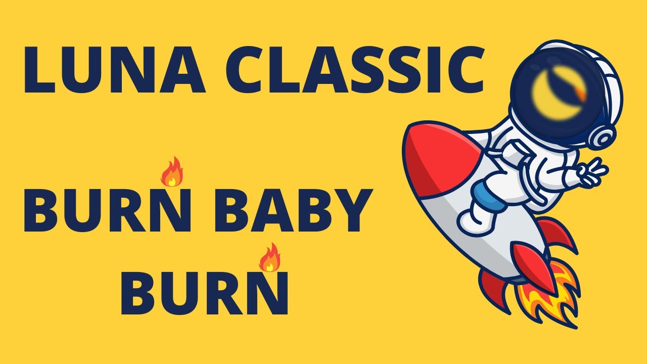 LUNA CLASSIC 🔥 Burn Baby Burn 🔥 🚀  🚀
