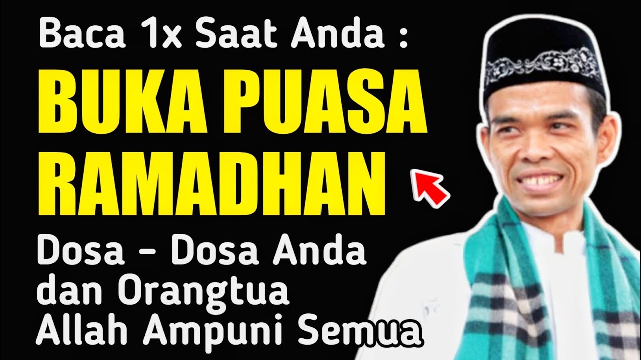 Doa Buka Puasa Ramadhan! baca 1x saat berbuka dosamu & orangtua diampuni Allah