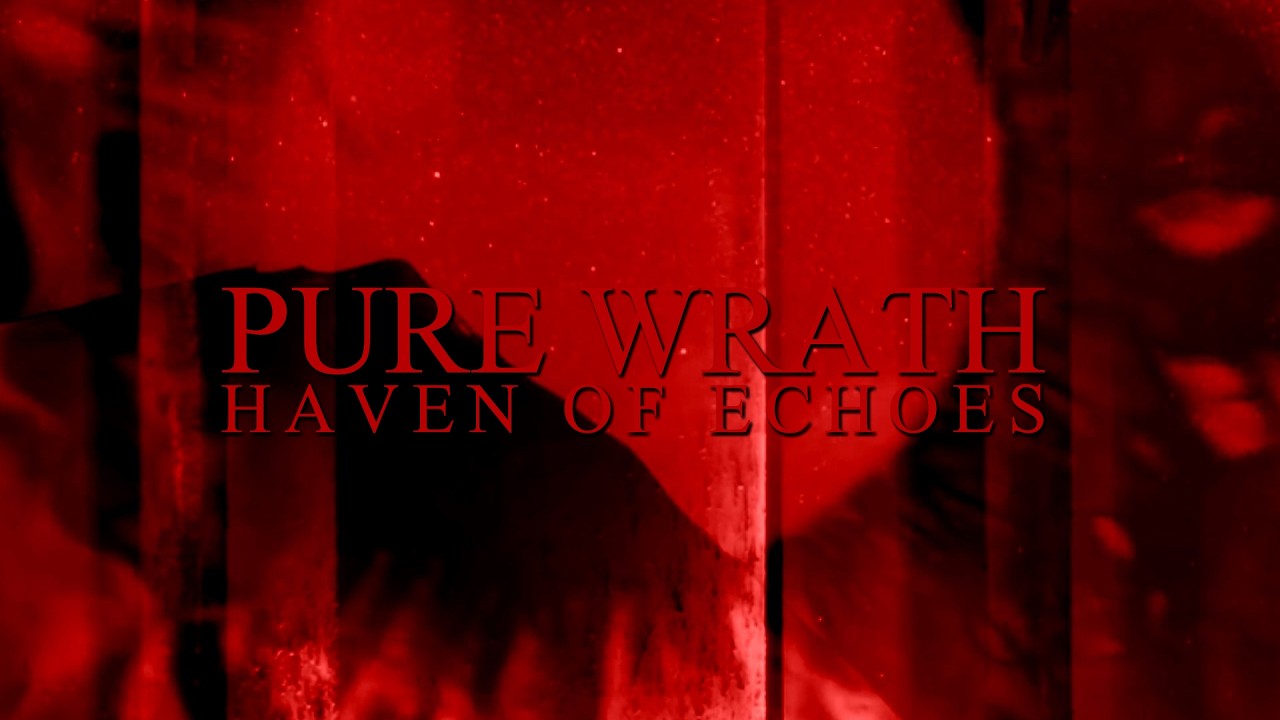 Pure Wrath - Haven Of Echoes (oficjalny teledysk)