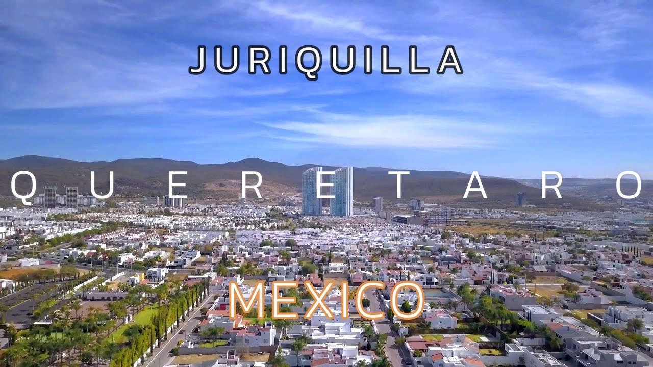 JURIQUILLA, QUERETARO MEXICO