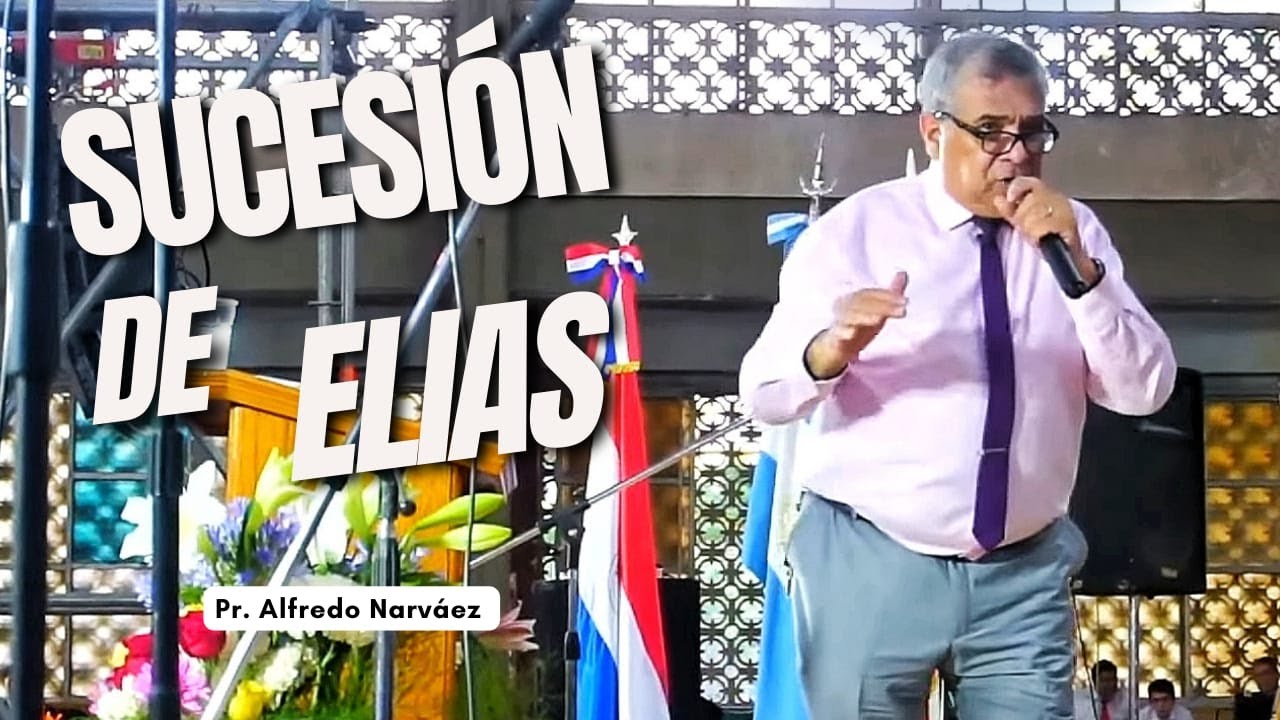 La Sucesión - Pr. Alfredo Narváez