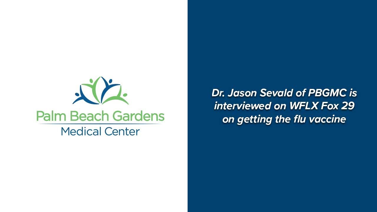 Dr  Jason Sevald of PBGMC is interviewed on WFLX Fox 29 on getting the flu vaccine