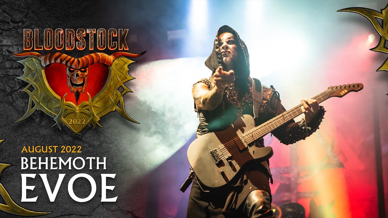 BEHEMOTH - Evoe - Live Bloodstock 2022.