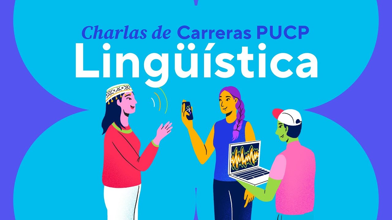 Charlas de Carreras PUCP - Conociendo la carrera de Lingüística en la PUCP