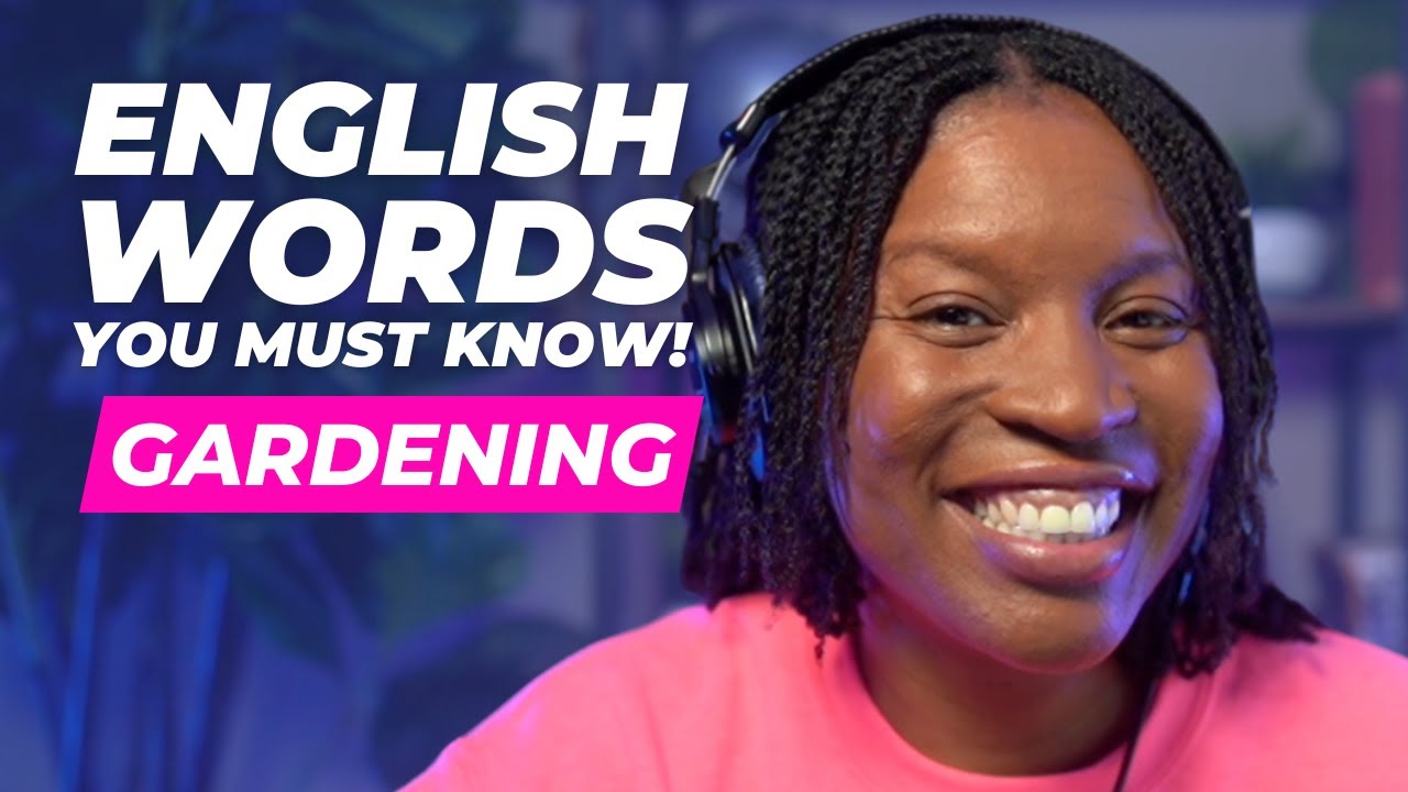 TOPICAL ENGLISH VOCABULARY | ENGLISH WORDS ABOUT GARDENING