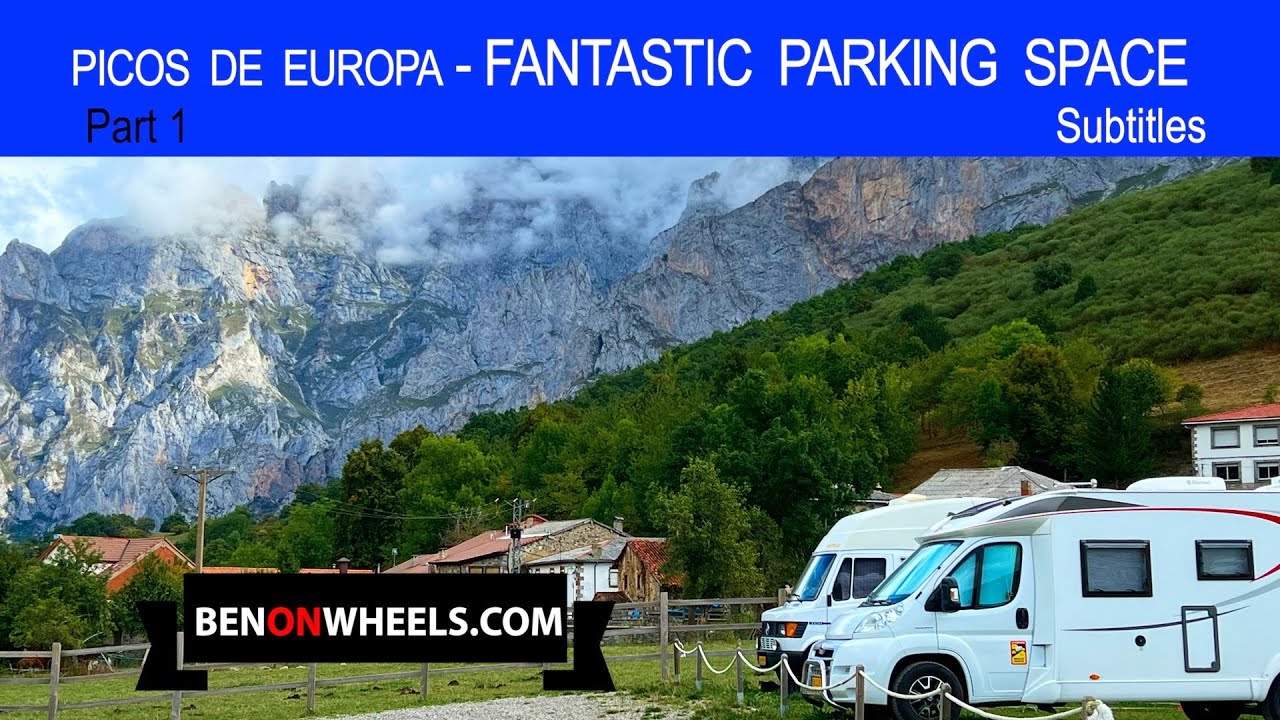 Bobil - Fantastic parking for motorhomes in Picos de Europa Spain.  Mountains and beautiful nature.