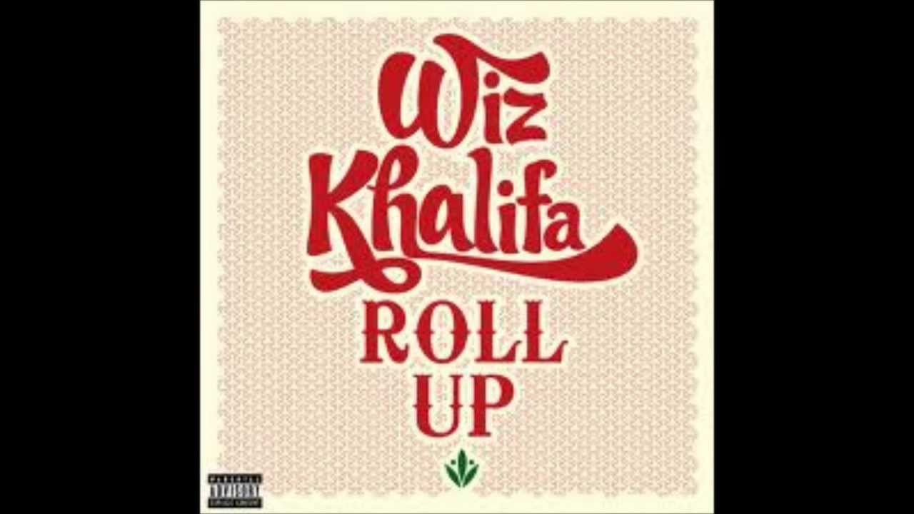 WIZ KHALIFA ROLL UP(SLOWED DOWN)