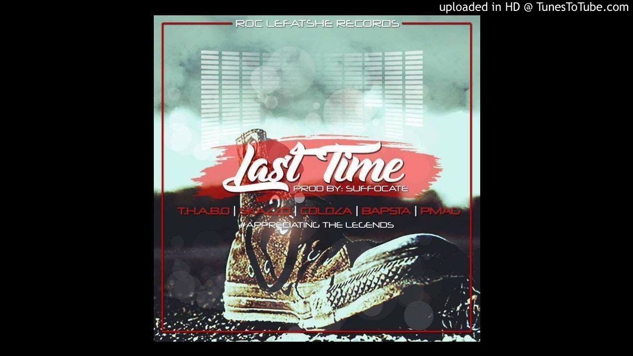 T.H.A.B.O , SKAZZO , COLOZA , BAPSTA & P MAG - LAST TIME! (Prod.Suffocate)