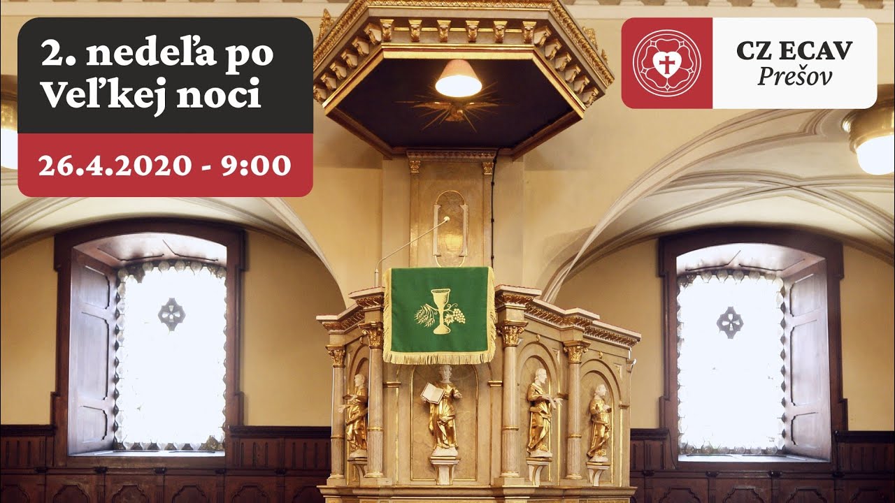Služby Božie CZ ECAV Prešov - 2. nedeľa po Veľkej noci | 26.4.2020