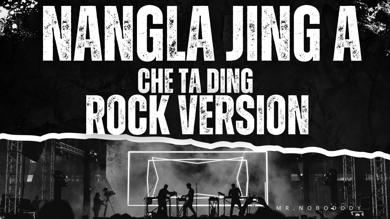 Nangla jing a che ta ding (rock version)