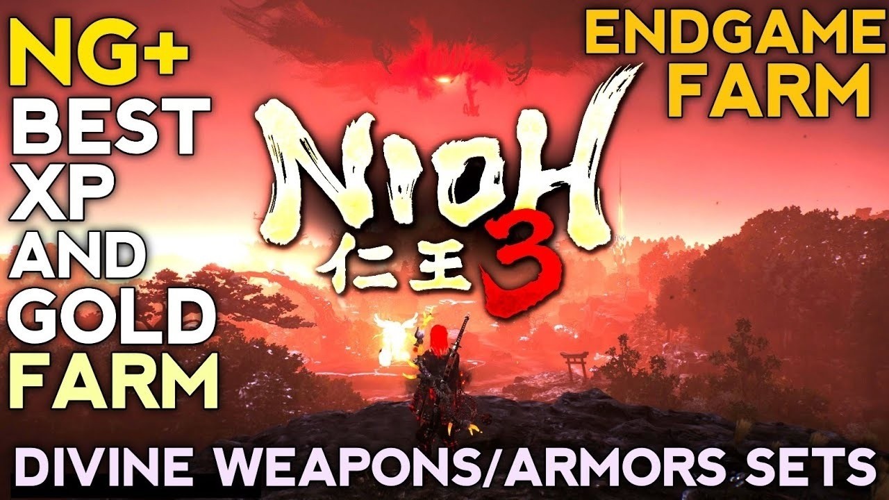 Best XP & Gold Farm NIOH 3 NG+ Divine Weapons Farm | Nioh 3 Divine Armor Sets Farm | Nioh 3 Gameplay
