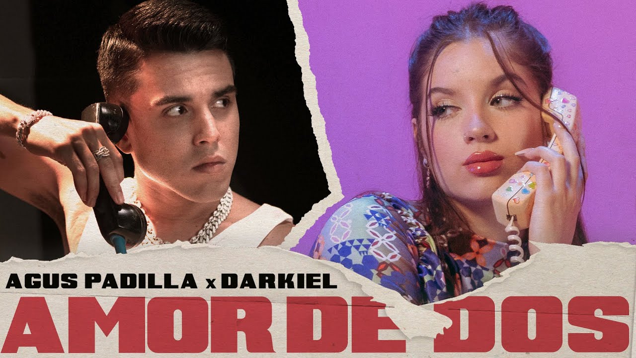 Agus Padilla x Darkiel - Amor de Dos (Video Oficial)