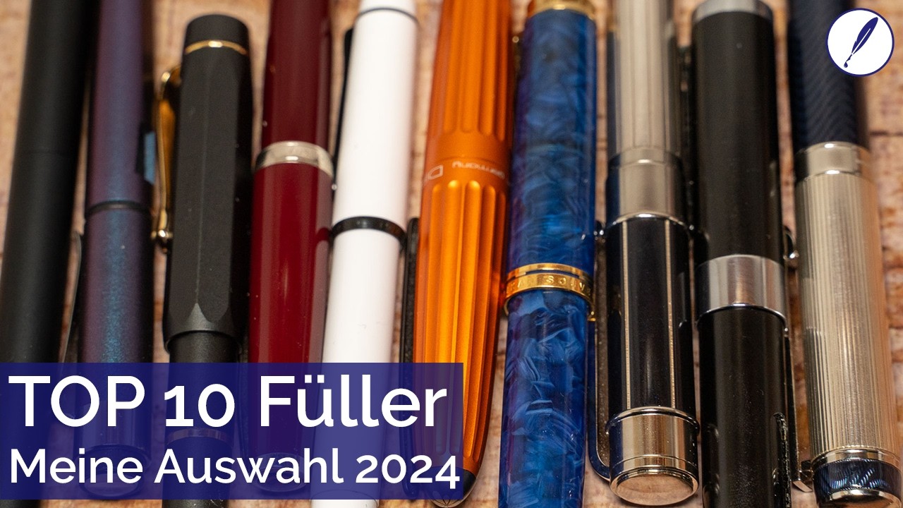 Meine TOP 10 Füller des Jahres 2024
