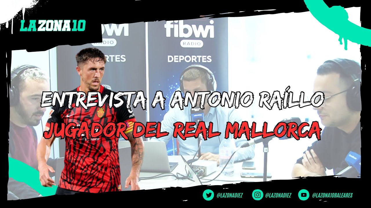 ENTREVISTA A ANTONIO RAILLO, CAPITÁN DEL REAL MALLORCA