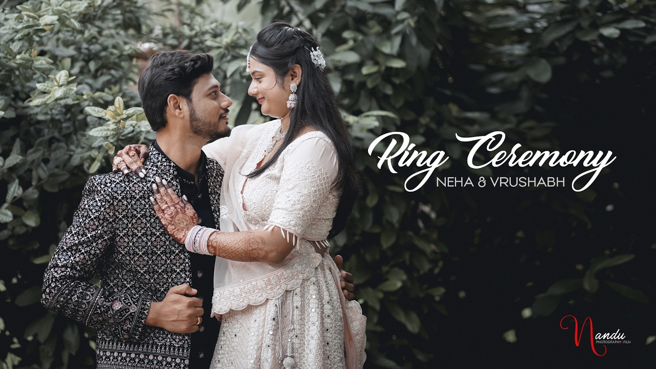 Ring Ceremony Highlights 2025 l Neha + Vrushabh l Nandu Film Photography +919403014537