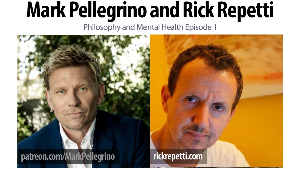 Mark Pellegrino and Rick Repetti  — Philosophy and Mental Health Episode 1