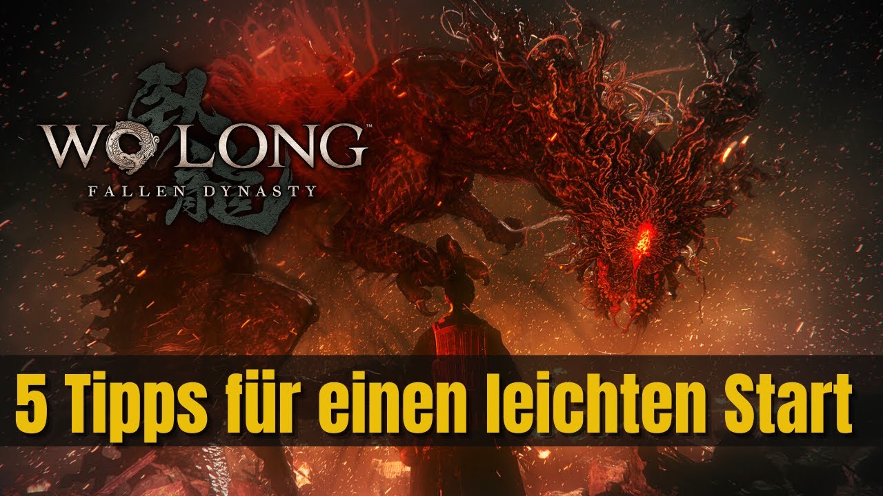 Top 5 Tipps f&uuml;r den Start bei Wo Long: Fallen Dynasty (inkl. Einsteiger Guide)