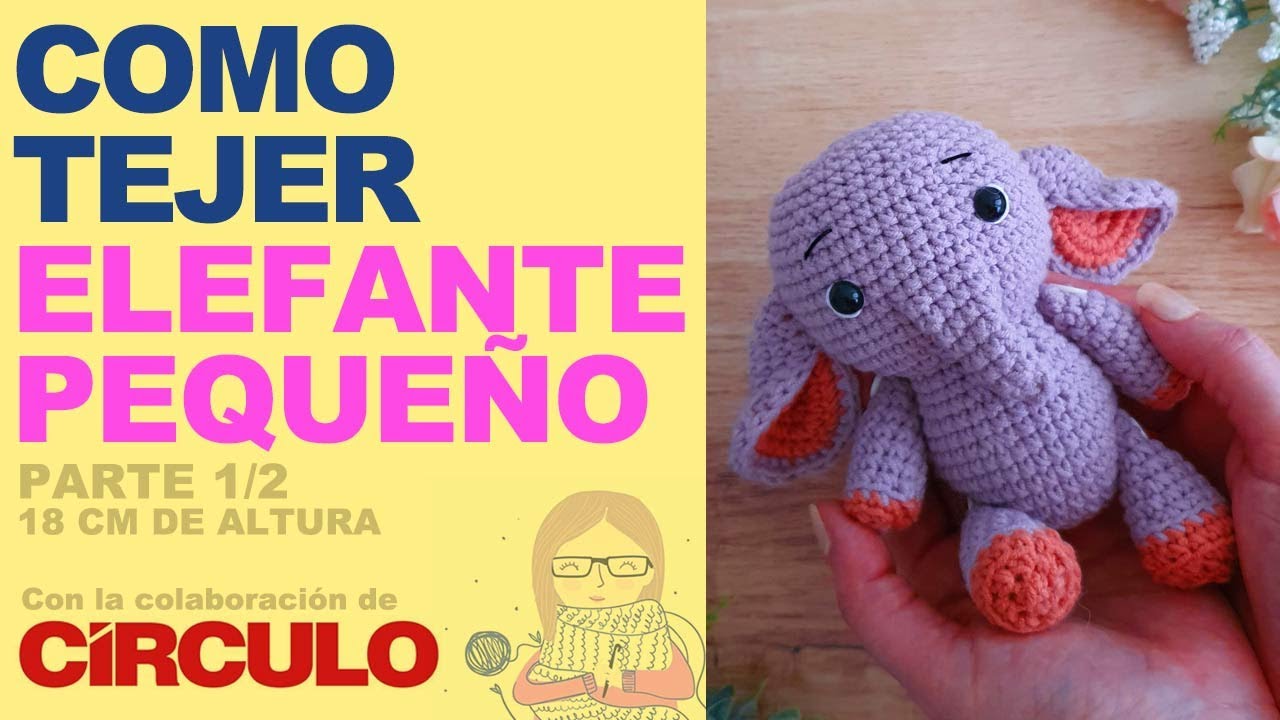 Tutorial Elefante AMIGURUMIS paso a paso en Español - a CROCHET - PARTE 1 (ENG SUBS) - Ganchillo