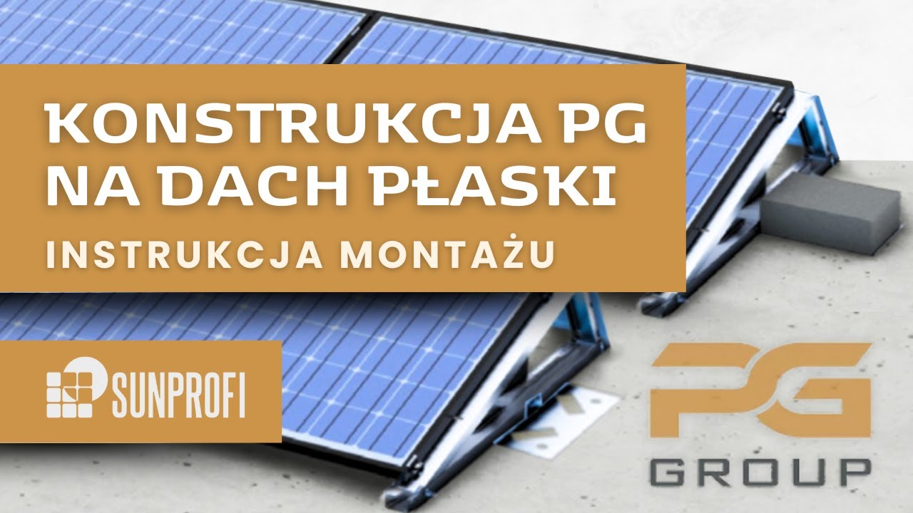 Konstrukcja PG południe na dach płaski - INSTRUKCJA MONTAŻU