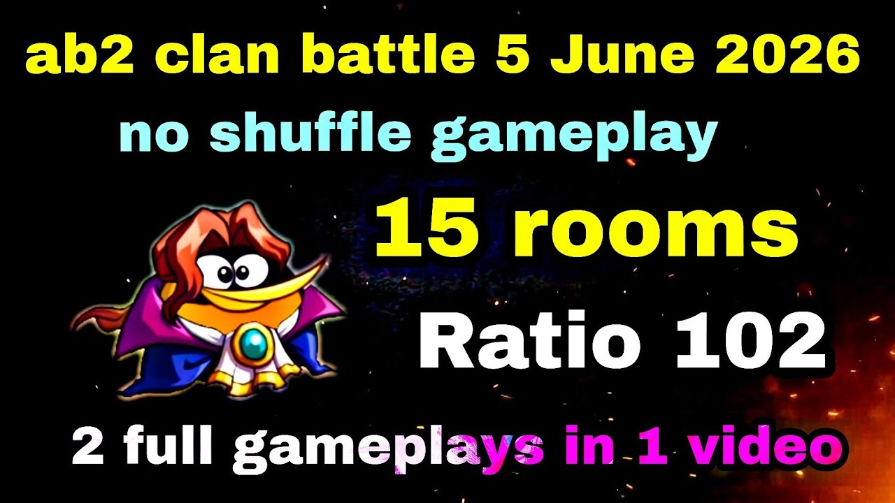 Angry birds 2 clan battle 5 June 2026 no shuffle 15 rooms Ratio 102 #ab2 clan battle today