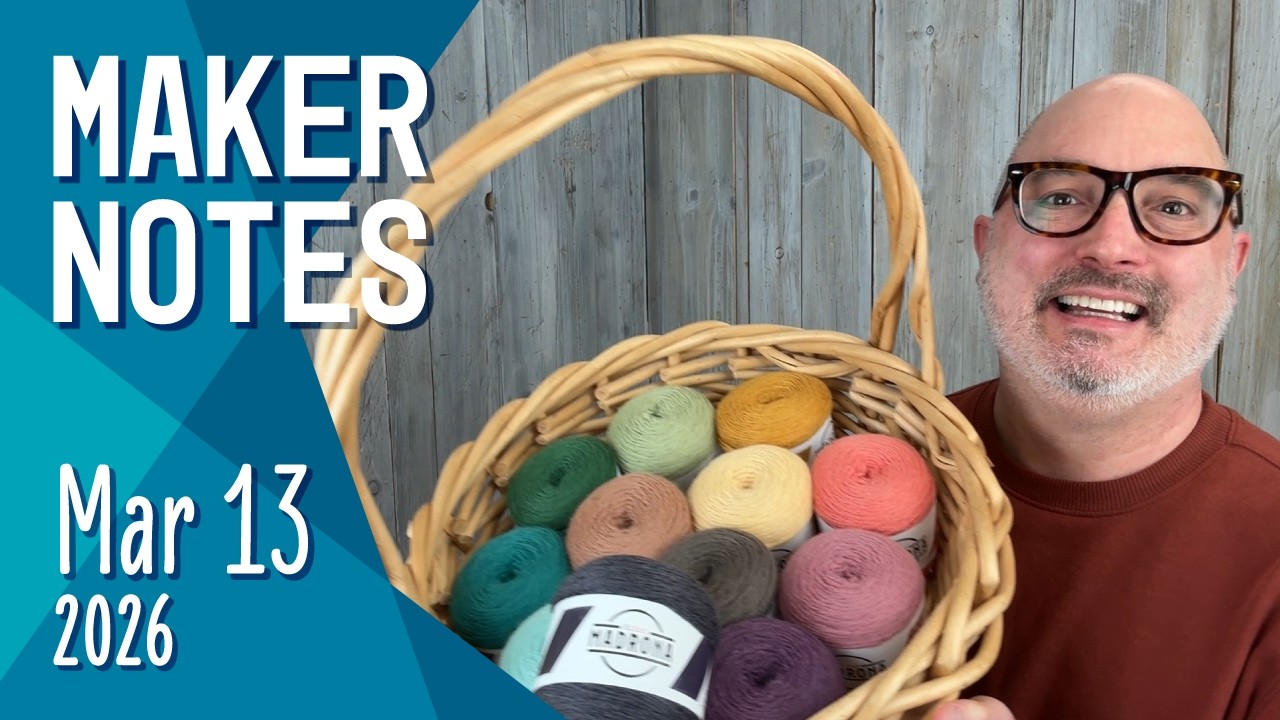 Maker Notes | March 13, 2026
