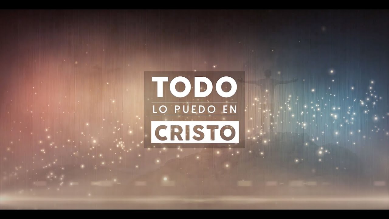 Todo lo puedo en Cristo