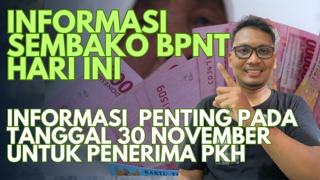 INFO SEMBAKO BPNT! PENERIMA PKH SIMAK INFO PENTING 30 NOVEMBER 