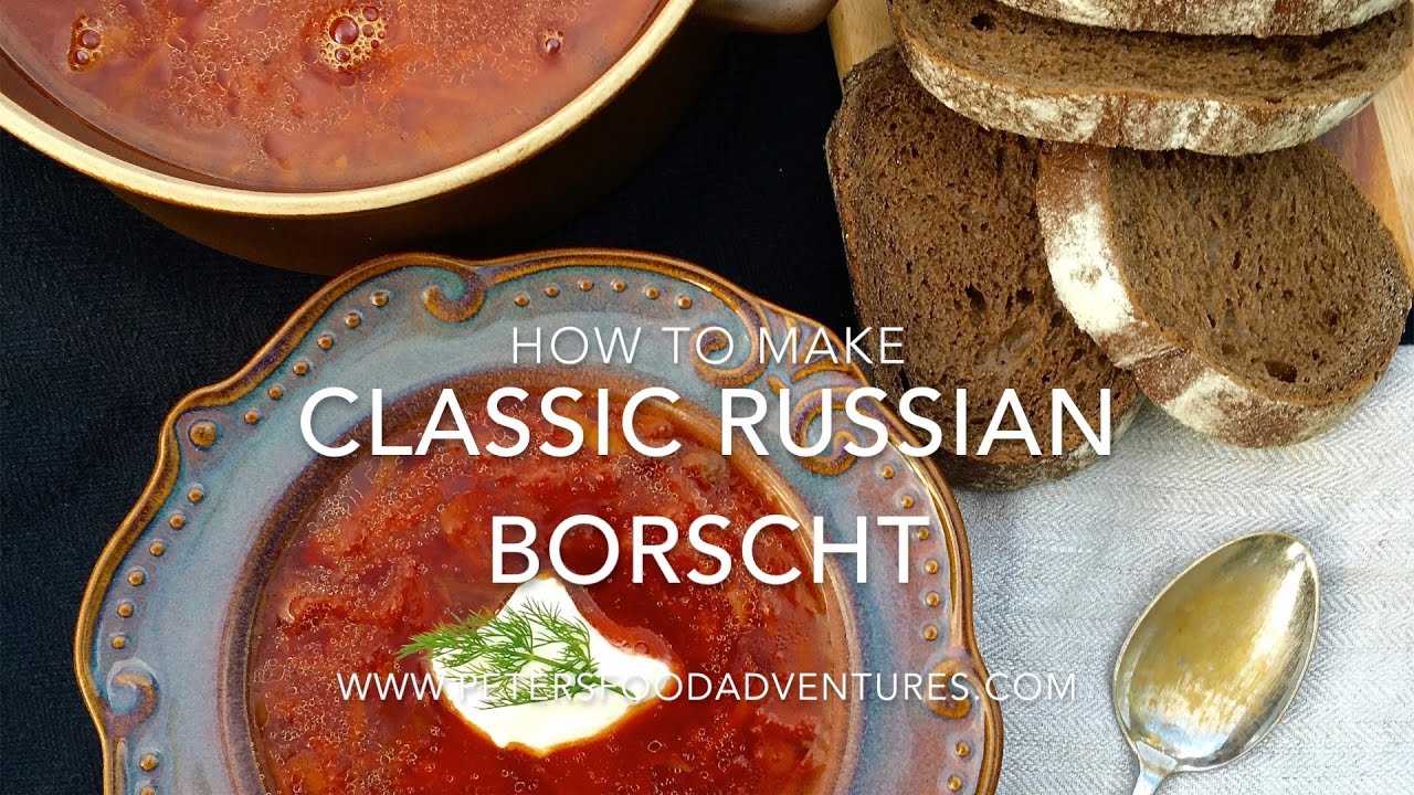 How to Make Authentic Borscht Recipe (Красный борщ)