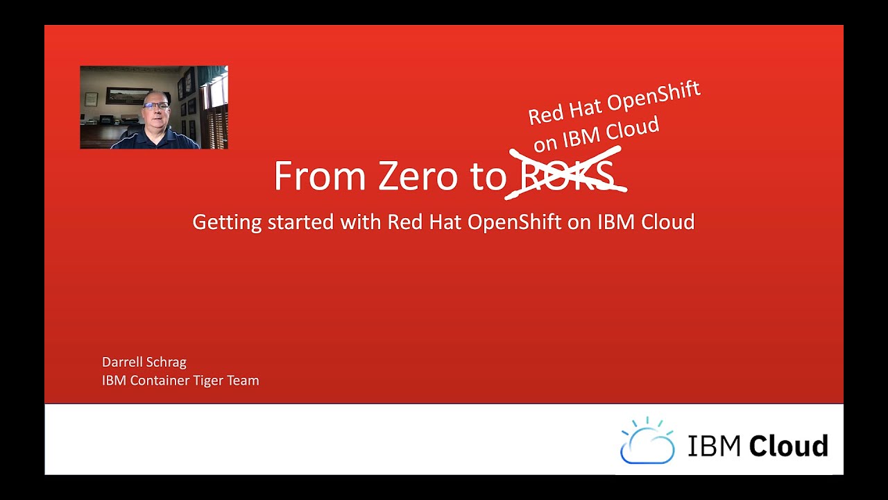 From Zero to ROKS - Getting Started with Red Hat OpenShift on IBM Cloud