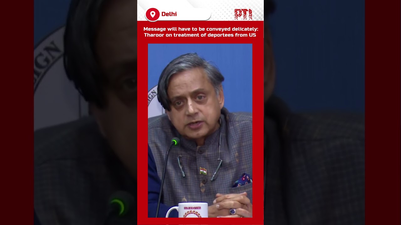 Message will have to be conveyed delicately: Tharoor on treatment of deportees from US