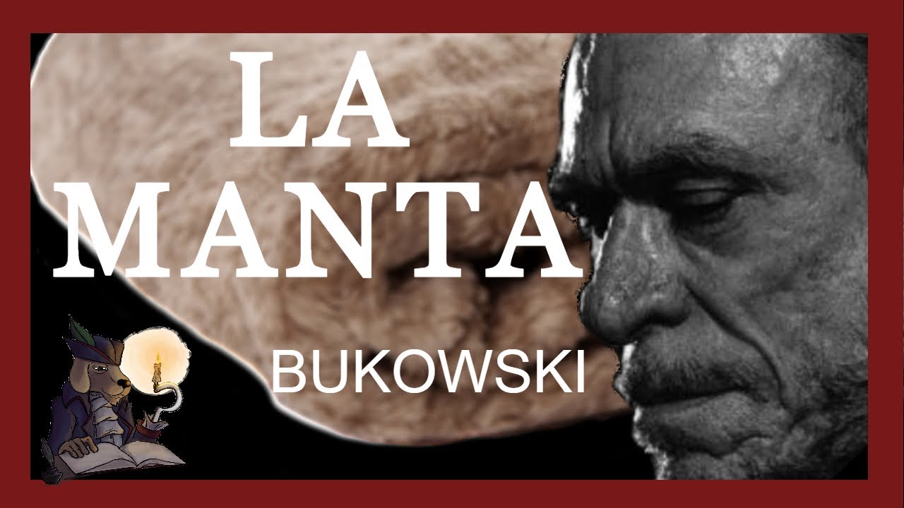 LA MANTA. Charles Bukowski.